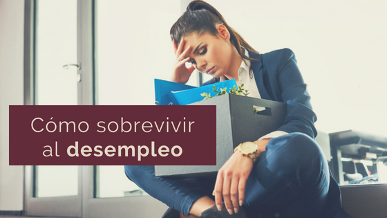 c�mo sobrevivir al desempleo