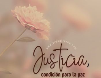 justicia, condici�n para la paz