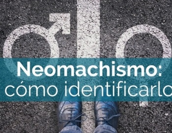 neomachismo, �c�mo indentifcarlo?