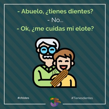�tienes dientes?